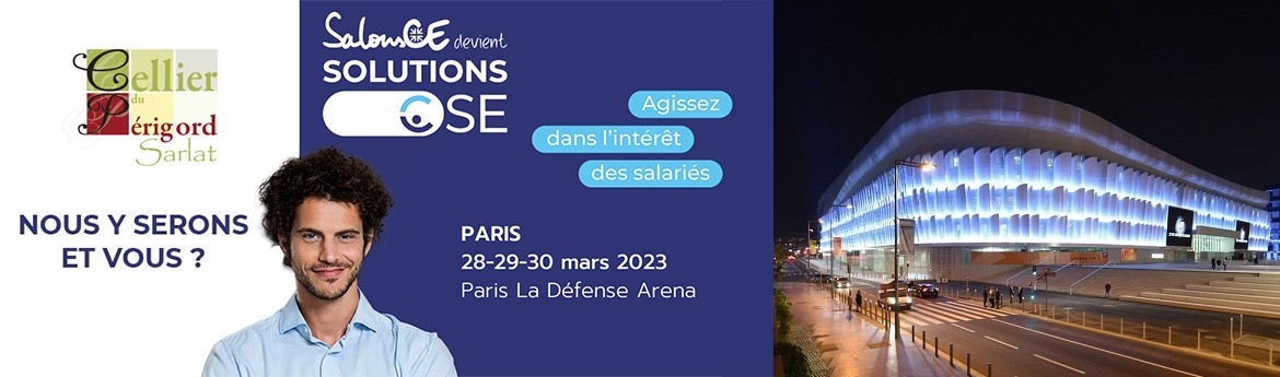 Le Cellier du Périgord sera présent au salon Solutions CSE Paris La Défense Aréna du 28 au 30 mars 2023